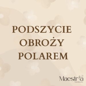 PODSZYCIE OBROŻY POLAREM